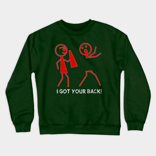 I Got Your Back Crewneck Sweatshirt by ckandrus